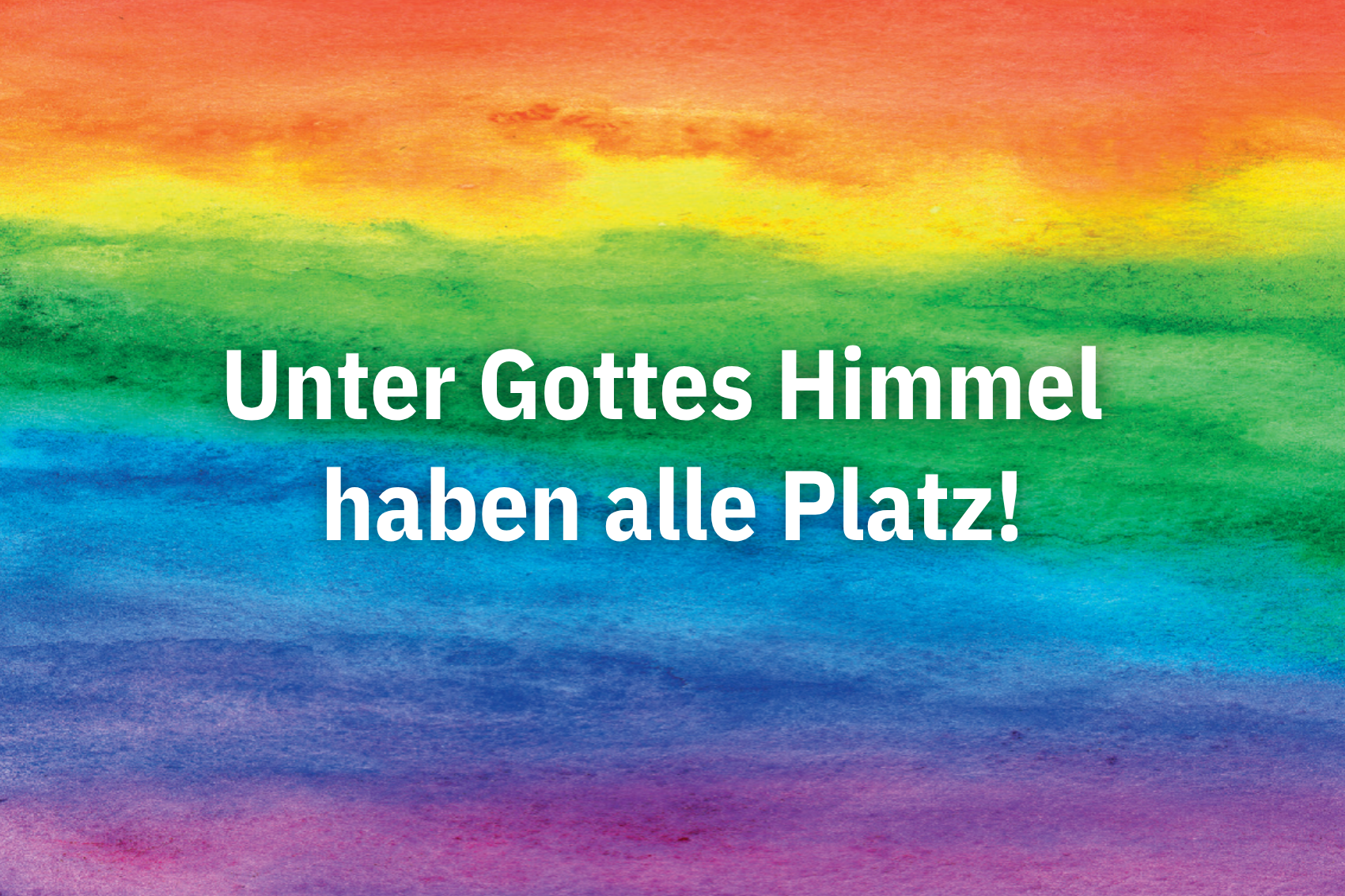 Unter Gottes Himmel haben alle Platz!
